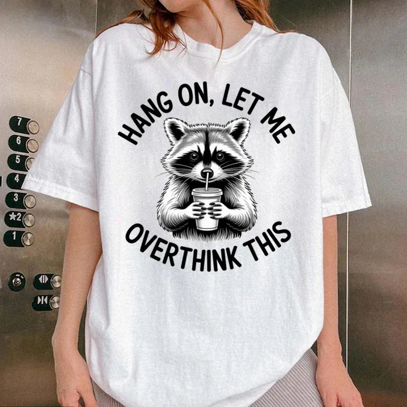 Raccoon Overthinking Humor Graphic T-Shirt 100% Cotton Unisex Summer Tee | Wahooly Raccoon Overthinking Humor T-Shirt – "Hang On Let Me Overthink This" 100% Cotton Unisex Graphic Tee