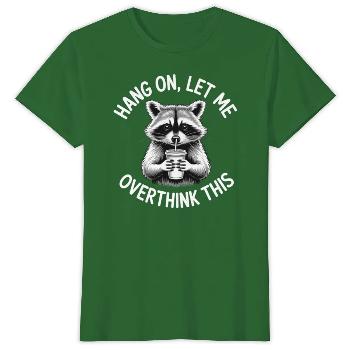 Raccoon Overthinking Humor Graphic T-Shirt 100% Cotton Unisex Summer Tee | Wahooly Raccoon Overthinking Humor T-Shirt – "Hang On Let Me Overthink This" 100% Cotton Unisex Graphic Tee