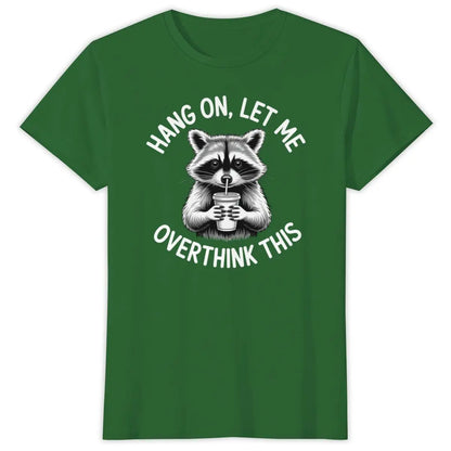 Raccoon Overthinking Humor Graphic T-Shirt 100% Cotton Unisex Summer Tee | Wahooly Raccoon Overthinking Humor T-Shirt – "Hang On Let Me Overthink This" 100% Cotton Unisex Graphic Tee